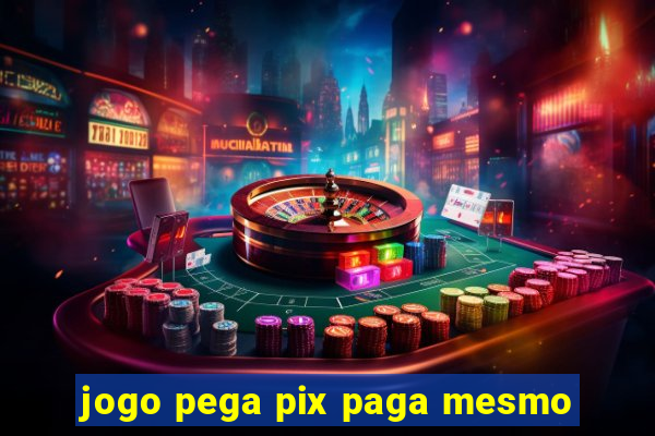 jogo pega pix paga mesmo